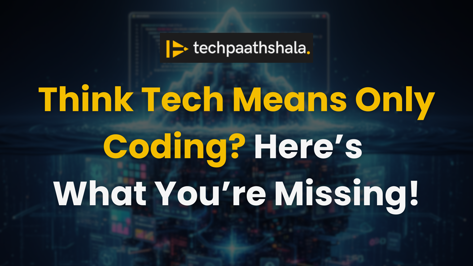 Think Tech Means Only Coding? Here’s What You’re Missing!