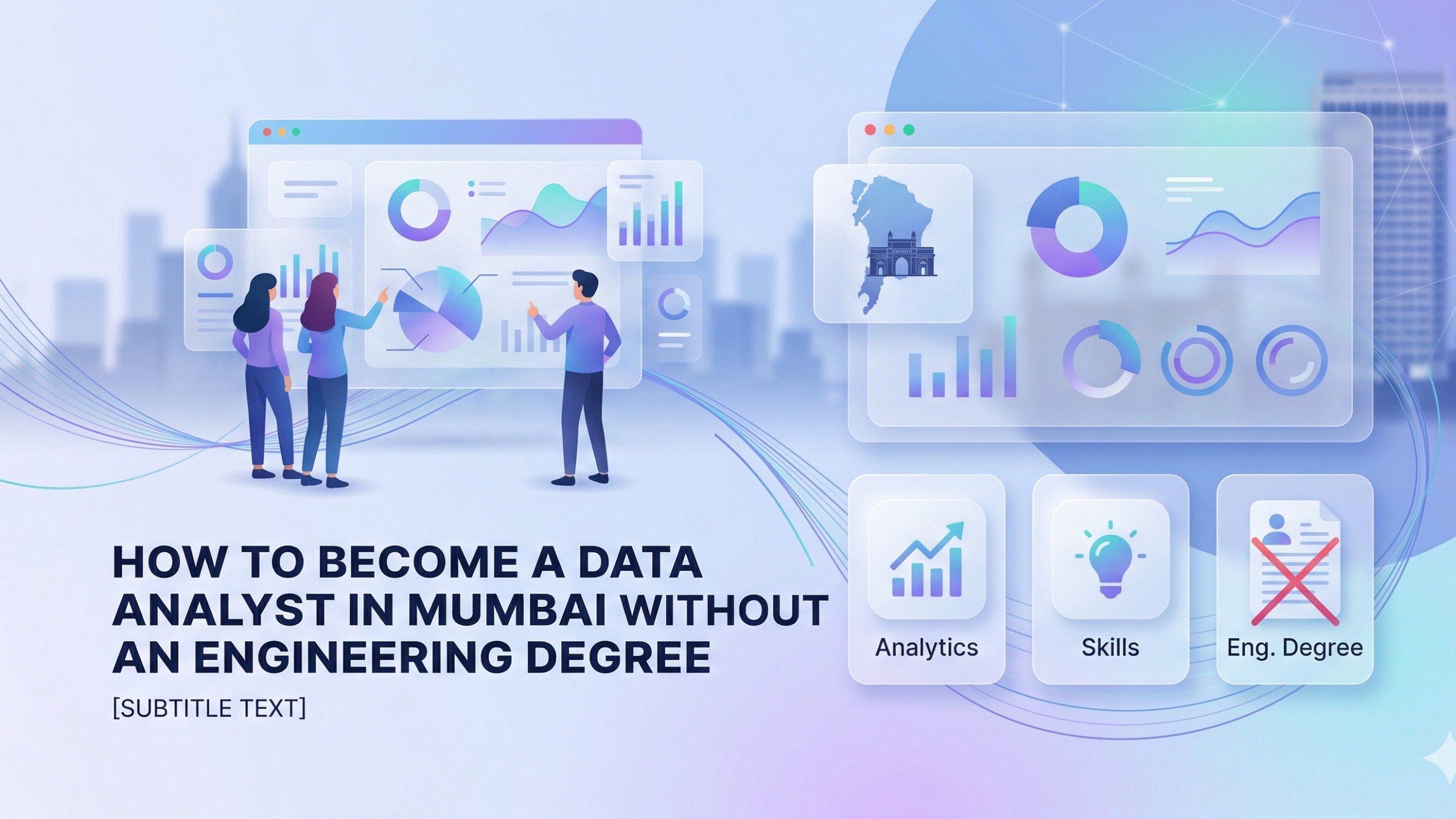 How to Become a Data Analyst in Mumbai Without an Engineering Degree (2026 Guide)
