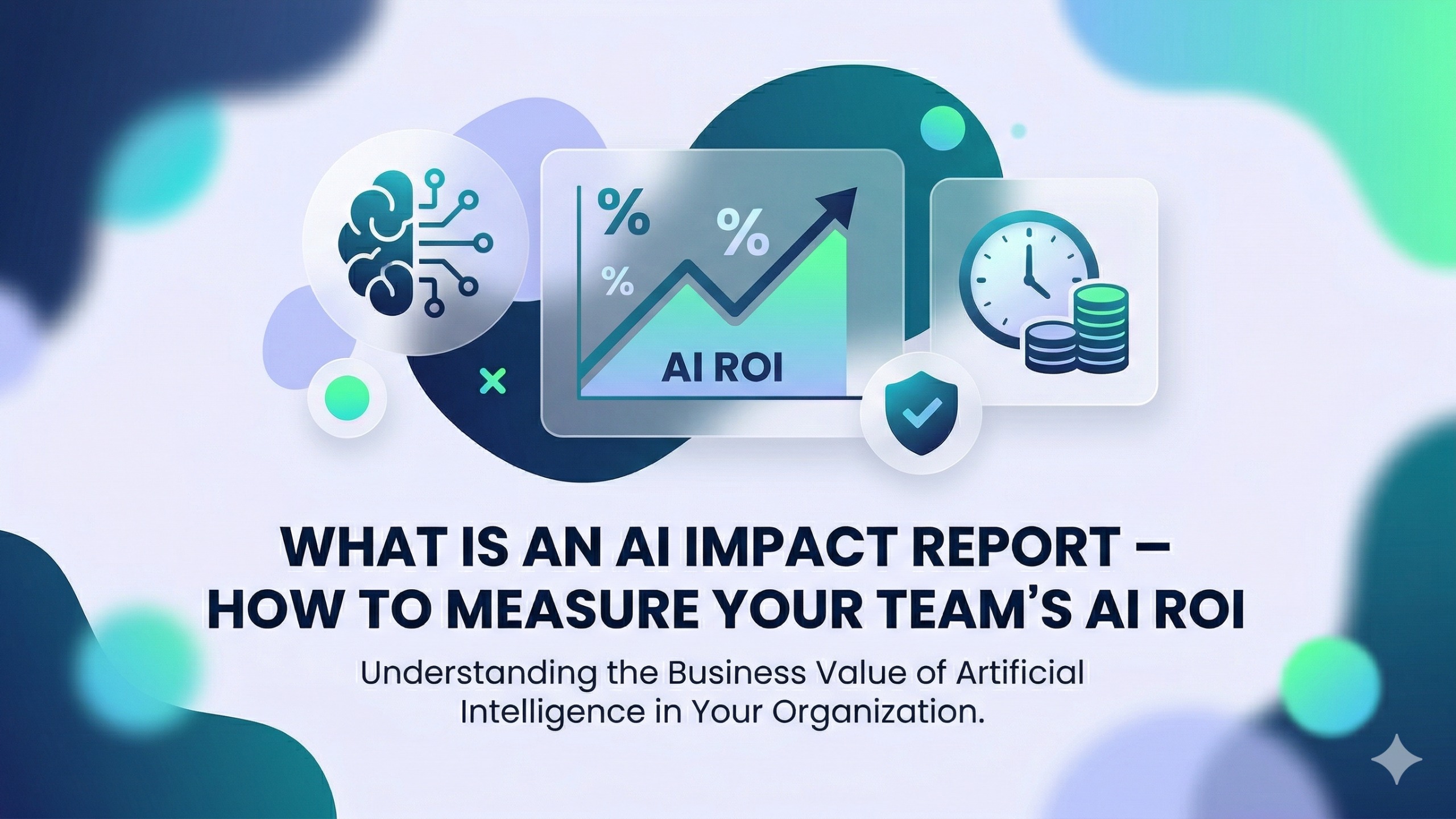 What is an AI Impact Report – How to Measure Your Team’s AI ROI