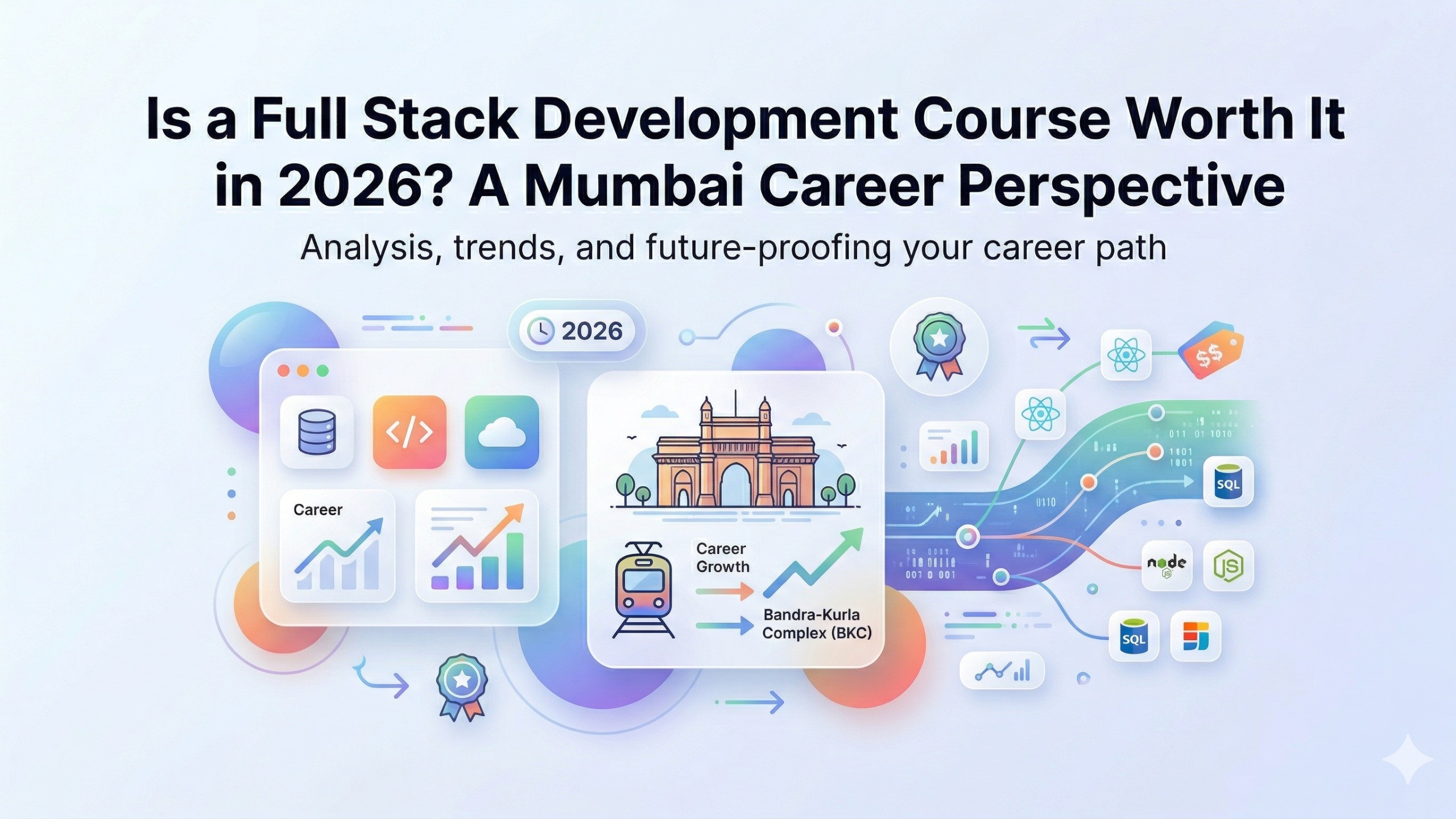 Is a Full Stack Development Course Worth It in 2026? A Mumbai Career Perspective