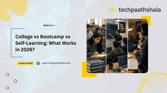 College vs Bootcamp vs Self-Learning: What Works in 2026?