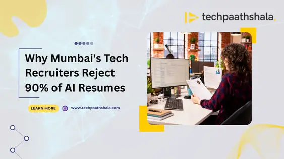 Why Mumbai’s Tech Recruiters Reject 90% of AI Resumes (And How to Stand Out) 